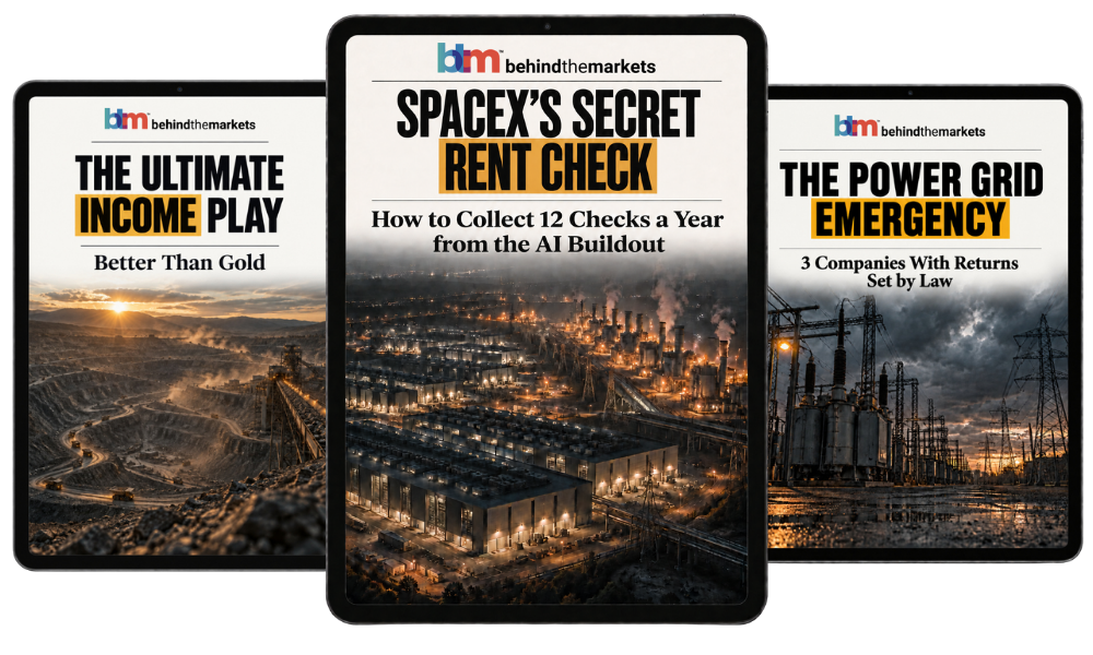 Behind the Markets report bundle: SpaceX's Secret Rent Check, The Power Grid Emergency, and The Ultimate Income Play